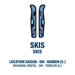 SKIS ONLY - TODDLER - SEASONAL RENTAL