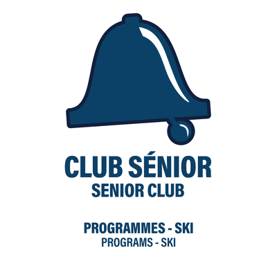 55 ANS ET PLUS - CLUB SÉNIOR - SKI