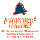 Aventure 2 (8 to 17 years old) - (SOLD OUT)