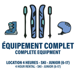 Location 4h Junior  - Équip. Complet Ski (BILLET NON-INCLUS)