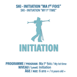 SKI - Initiation «Ma 1re Fois»