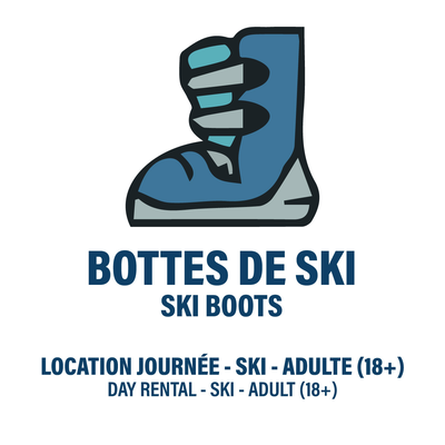 Location JOUR Adulte - Bottes de Ski Seulement (BILLET NON-INCLUS)