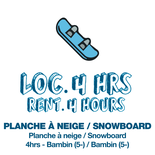 Location 4h Bambin -  Planche Seulement (BILLET NON-INCLUS)