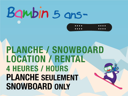 Toddler Rental 4h - Snowboard Only (TICKET NOT INCLUDED)