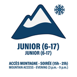 JUNIOR (6 À 17 ANS) - SOIRÉE (15H À 21H) - ACCÈS MONTAGNE