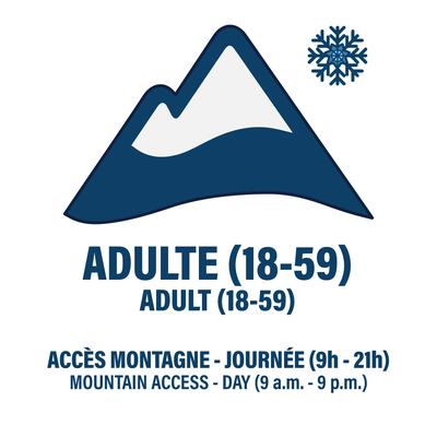ADULT (18 TO 59 YEARS) - DAY (9 AM TO 9 PM) - MOUNTAIN ACCESS