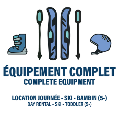 Location JOUR Bambin - Équip. Complet Ski (BILLET NON-INCLUS)