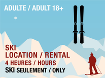 Location 4h Adulte - Skis Seulement (BILLET NON-INCLUS)