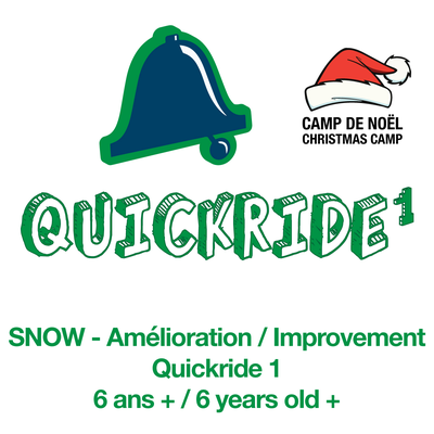 Quickride 1 (6 years old +)  - CHRISTMAS (SOLD OUT)