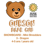 Bear Cub (4 to 5 years old) - MARCH BREAK