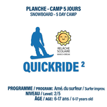 Quickride 2 (6 years old +) - MARCH BREAK