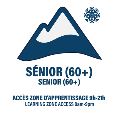 SÉNIOR (60 ANS +) - JOURNÉE (9H À 21H) - ACCÈS ZONE D’APPRENTISSAGE