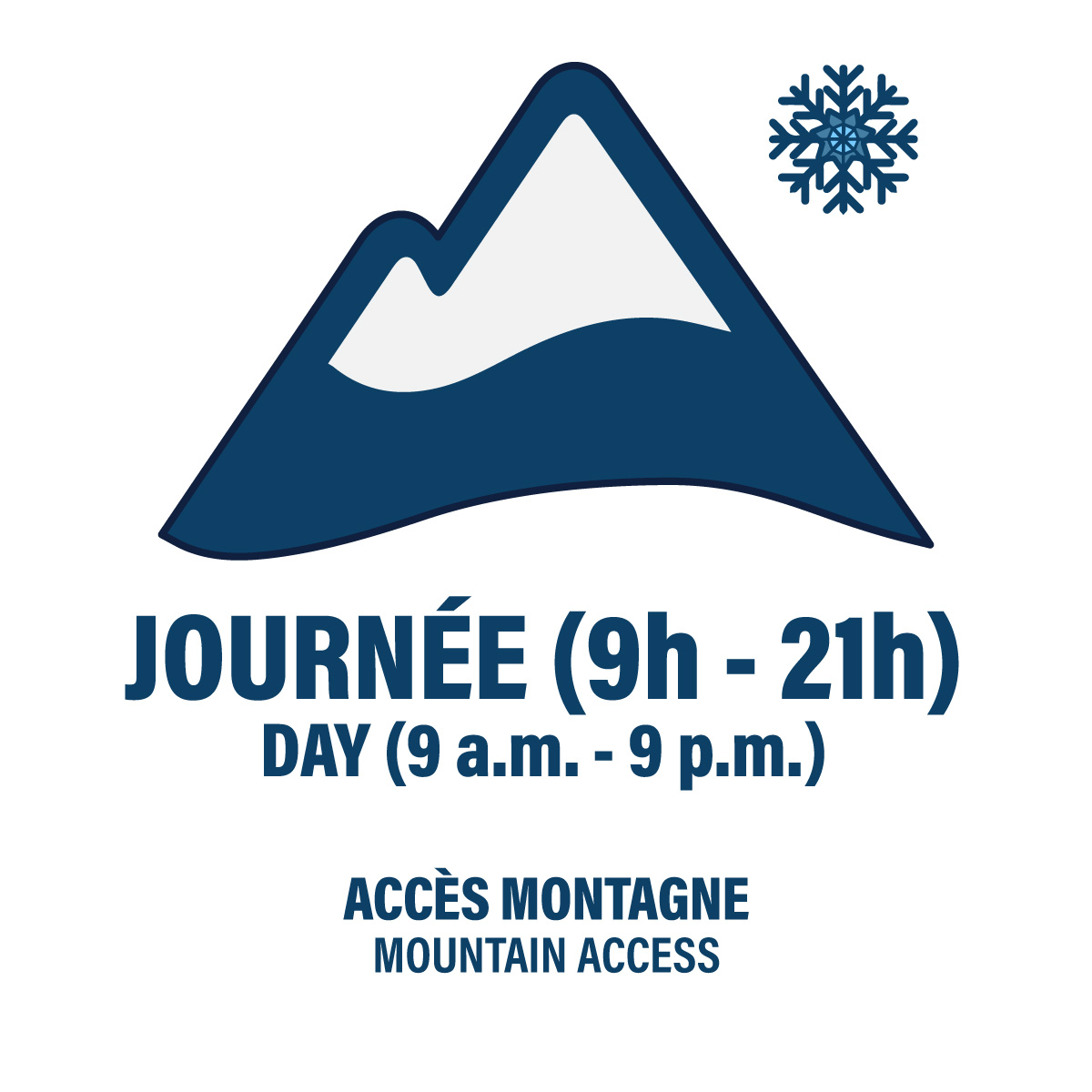 JOURNÉE (9H À 21H) - ACCÈS MONTAGNE
