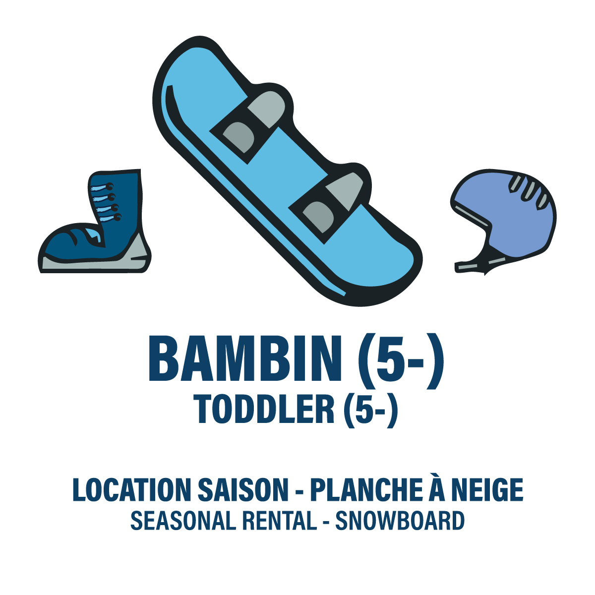 TODDLER (5 YEARS -) - SNOWBOARD - SEASONAL RENTAL